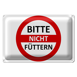 Blechschild Warnschild 30x20cm Bitte nicht füttern