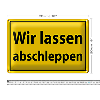 Blechschild Warnschild 30x20cm Wir lassen abschleppen