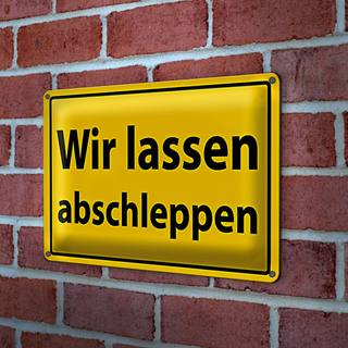 Blechschild Warnschild 30x20cm Wir lassen abschleppen