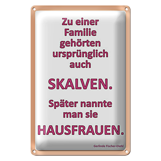 Blechschild Spruch 20x30cm Zu einer Familie gehörten