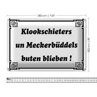 Blechschild Spruch 30x20cm Klookschieters Meckerbüddels