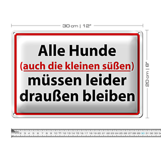 Blechschild Tiere 30x20cm alle Hunde leider draußen bleiben