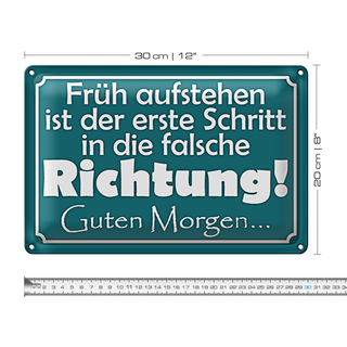Blechschild Spruch 30x20cm Früh aufstehen erste Schritt