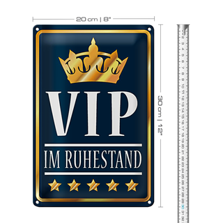 Blechschild Spruch 20x30cm VIP im Ruhestand