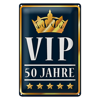 Blechschild Spruch 20x30cm VIP 50 Jahre Jubiläum Feier