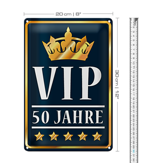 Blechschild Spruch 20x30cm VIP 50 Jahre Jubiläum Feier