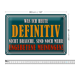 Blechschild Spruch 30x20cm Ungebetene Meinungen