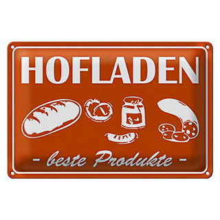 Blechschild Hofladen 30x20cm Geschäft Beste Produkte Brot