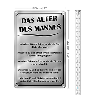 Blechschild Spruch 20x30cm das Alter des Mannes