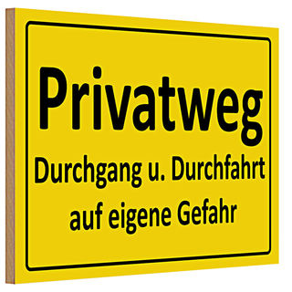 Holzschild Verkehrsschild 30x20cm Privatweg Durchfahrt