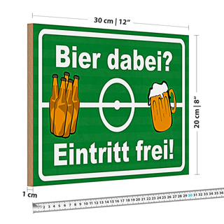 Holzschild 30x20cm Bier dabei Eintritt frei