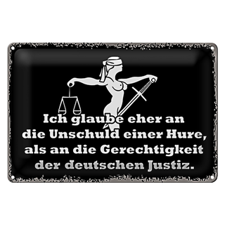 Blechschild Spruch 30x20cm Glaube eher an Unschuld einer Hure