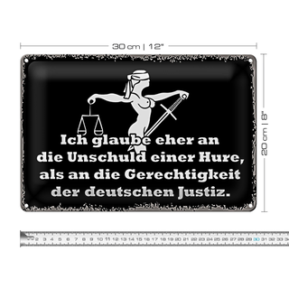 Blechschild Spruch 30x20cm Glaube eher an Unschuld einer Hure
