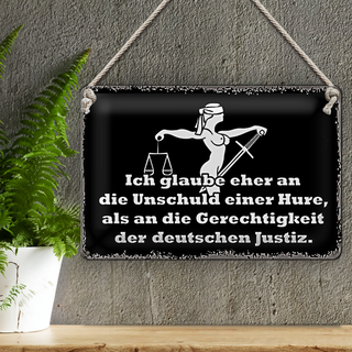 Blechschild Spruch 30x20cm Glaube eher an Unschuld einer Hure