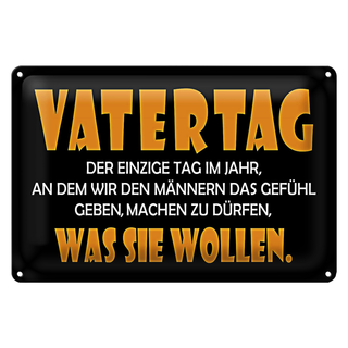 Blechschild Spruch 30x20cm Vatertag Männer dürfen alles
