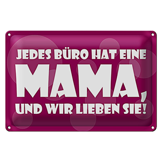 Blechschild Spruch 30x20cm Jedes Büro hat eine Mama