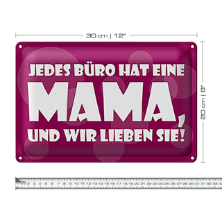 Blechschild Spruch 30x20cm Jedes Büro hat eine Mama