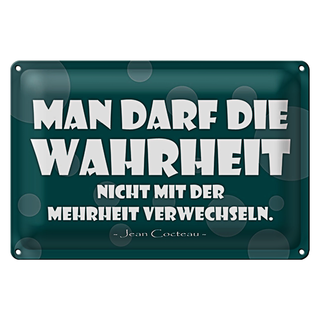 Blechschild Spruch 30x20cm Wahrheit nicht Mehrheit