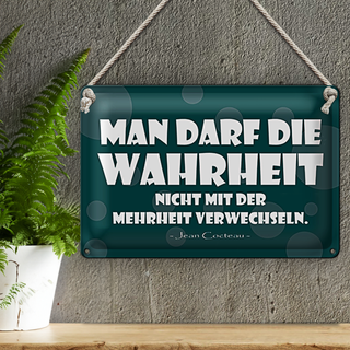 Blechschild Spruch 30x20cm Wahrheit nicht Mehrheit