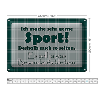 Blechschild Spruch 30x20cm mache gerne Sport deshalb selten