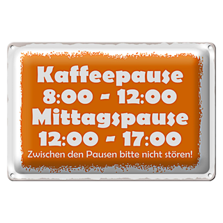 Blechschild Spruch 30x20cm Pausenregelung