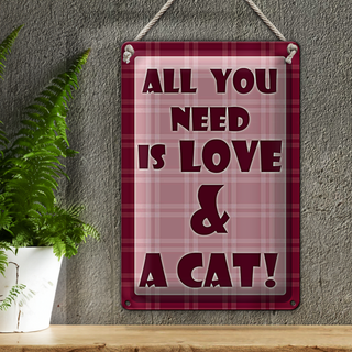 Blechschild Spruch 20x30cm Katze All you need & Cat