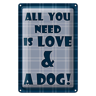 Blechschild Spruch 20x30cm Hund All you need & Dog