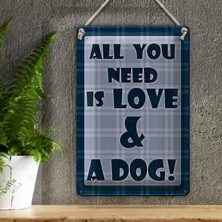 Blechschild Spruch 20x30cm Hund All you need & Dog