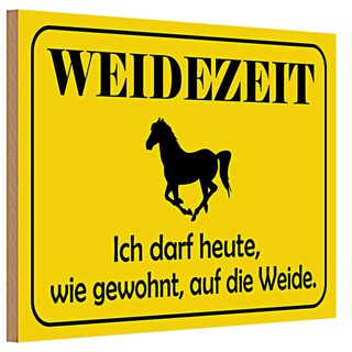 Holzschild Weidezeit 30x20cm ich darf heute auf die Weide