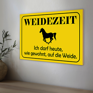 Holzschild Weidezeit 30x20cm ich darf heute auf die Weide