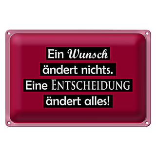 Blechschild Spruch 30x20cm Ein Wunsch ändert nichts