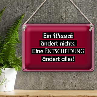 Blechschild Spruch 30x20cm Ein Wunsch ändert nichts