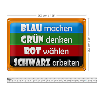 Blechschild Spruch 30x20cm Blau machen- grün denken