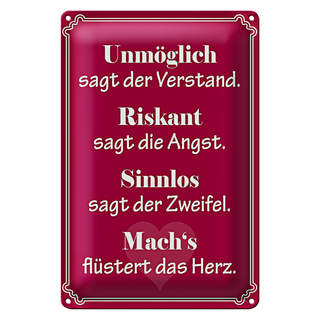 Blechschild Spruch 20x30cm Unmöglich sagt der Verstand