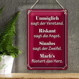 Blechschild Spruch 20x30cm Unmöglich sagt der Verstand