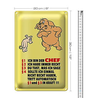 Blechschild Spruch 20x30cm Ich bin der Chef (Schweine)