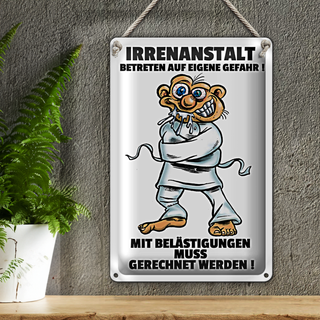Blechschild Spruch 20x30cm Irrenanstalt Betreten eigene Gefahr Spruch