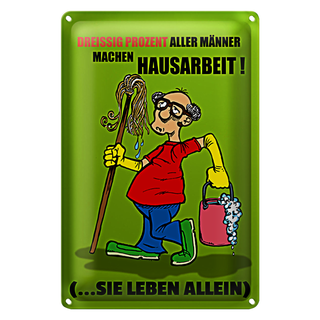 Blechschild Spruch 20x30cm 30% aller Männer machen Hausarbeit