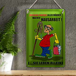 Blechschild Spruch 20x30cm 30% aller Männer machen Hausarbeit