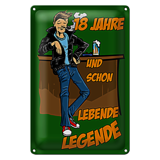 Blechschild Spruch 20x30cm 18 Jahre und schon Legende