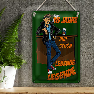 Blechschild Spruch 20x30cm 18 Jahre und schon Legende