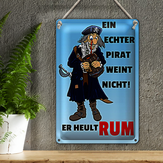 Blechschild Spruch 20x30cm Ein echter Pirat weint nicht