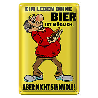 Blechschild 20x30cm Leben ohne Bier ist möglich aber