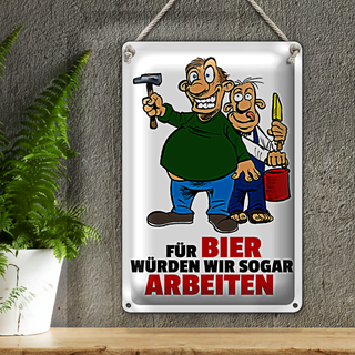 Blechschild Spruch 20x30cm Für Bier würden wir sogar arbeiten