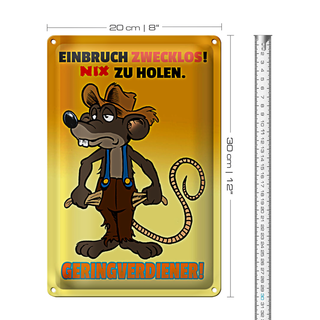 Blechschild Spruch 20x30cm Einbruch Zwecklos Geringverdiehner