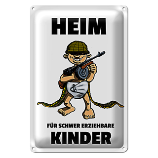 Blechschild Spruch 20x30cm Heim für schwer erziehbare Kinder