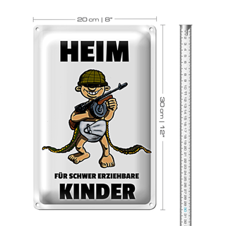 Blechschild Spruch 20x30cm Heim für schwer erziehbare Kinder