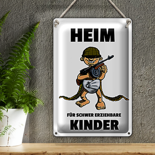 Blechschild Spruch 20x30cm Heim für schwer erziehbare Kinder