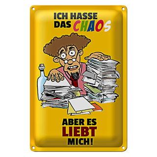 Blechschild Spruch 20x30cm Ich hasse Chaos aber es liebt mich