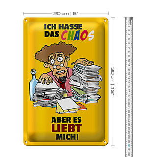 Blechschild Spruch 20x30cm Ich hasse Chaos aber es liebt mich